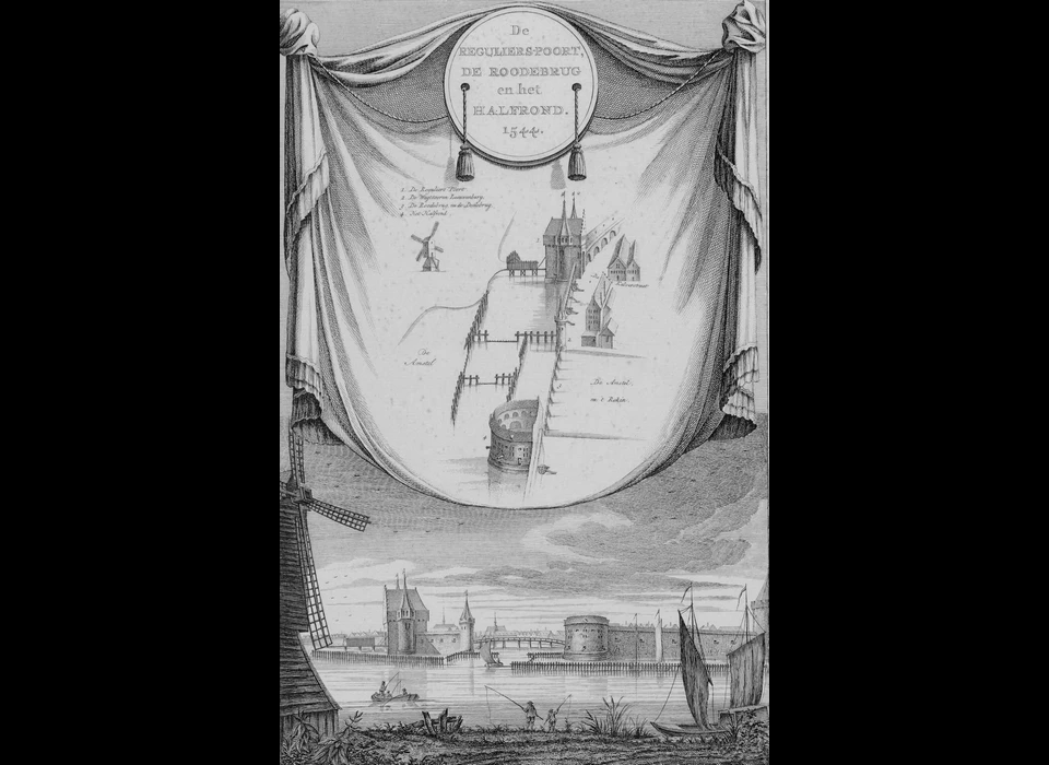 Plattegrond en aanzicht met Regulierspoort, toren Leeuwenburg, Roobrug en Halfrond (1544)